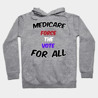 Medicare for all, Force the vote Hoodie